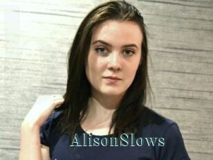AlisonSlows