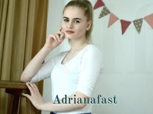 Adrianafast