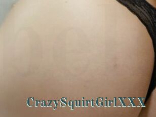 CrazySquirtGirlXXX