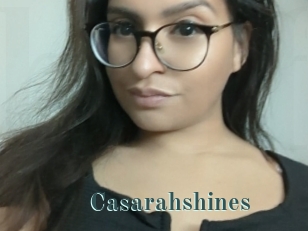 Casarahshines