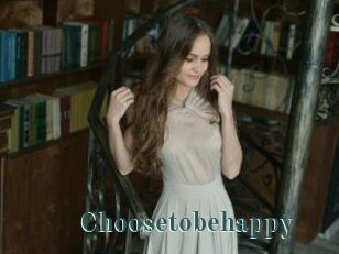 Choosetobehappy