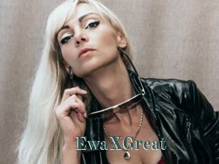EwaXGreat