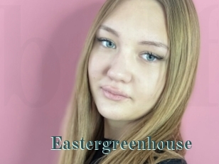 Eastergreenhouse