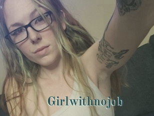 Girlwithnojob