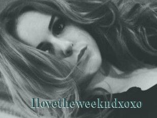 Ilovetheweekndxoxo