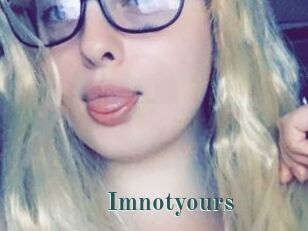 Imnotyours