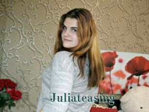 Juliateasing