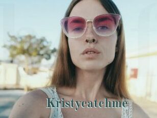 Kristycatchme