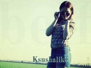 Ksushalike