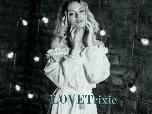 LOVETrixie