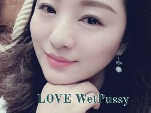 LOVE_WetPussy