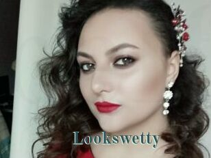 Lookswetty