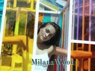 MilanaWood