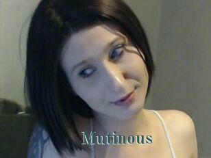 Mutinous