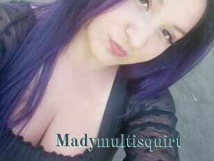 Madymultisquirt