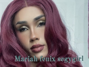 Mariah_fenix_segygirl