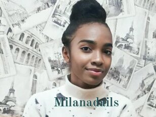 Milanadails
