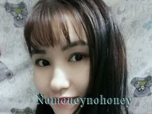 Nomoneynohoney