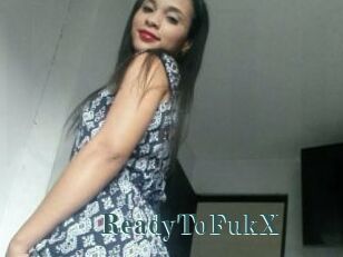 ReadyToFukX