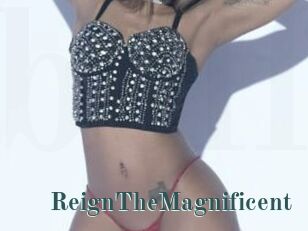 ReignTheMagnificent