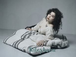 Rileyborn