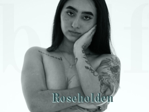 Roseholden