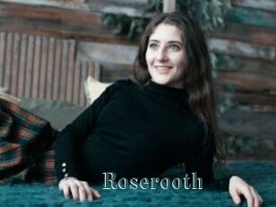 Roserooth