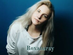 Roxanaray
