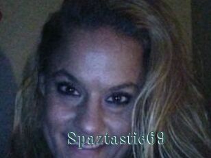 Spaztastic69