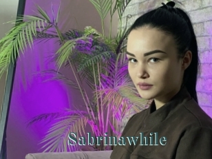 Sabrinawhile