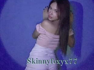 Skinnyfoxyx77