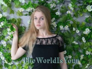 TheWorldIsYour