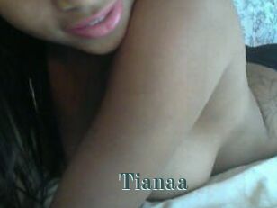 Tianaa