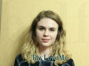 TryLoveMe