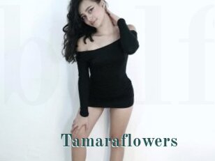 Tamaraflowers