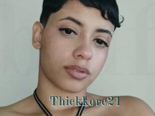 Thickkore21