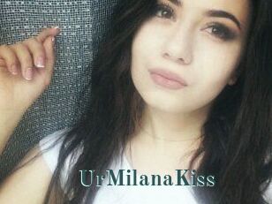 UrMilanaKiss_