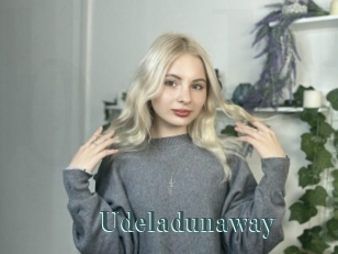 Udeladunaway
