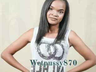 Wetpussy870