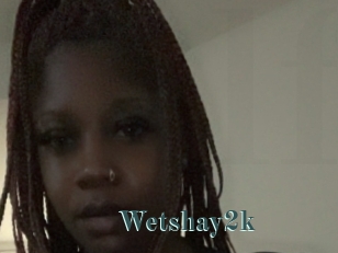 Wetshay2k