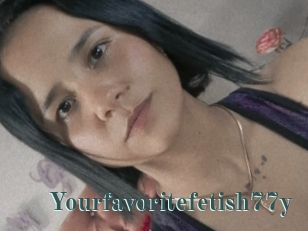 Yourfavoritefetish77y