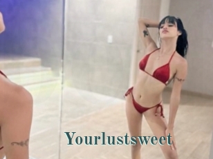 Yourlustsweet